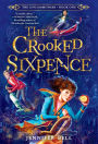 The Crooked Sixpence (Uncommoners Series #1)