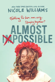 Title: Almost Impossible, Author: Nicole Williams