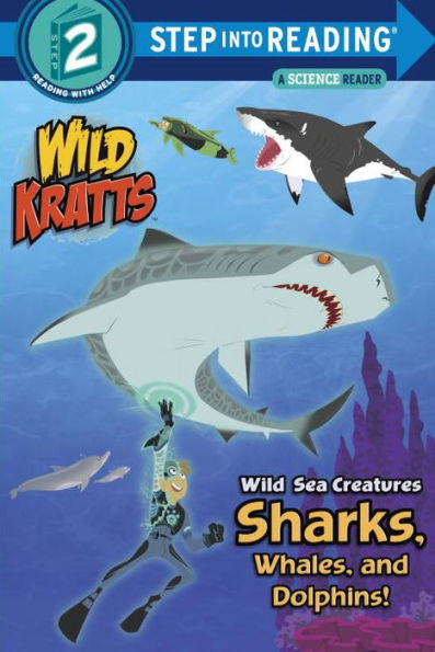 Wild Sea Creatures: Sharks, Whales and Dolphins! (Wild Kratts)