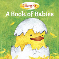Title: A Book of Babies, Author: Il Sung Na