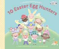 Title: 10 Easter Egg Hunters: A Holiday Counting Book, Author: Janet Schulman