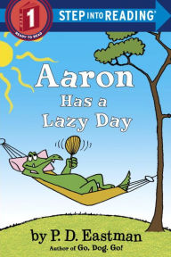 Title: Aaron Has a Lazy Day, Author: P. D. Eastman