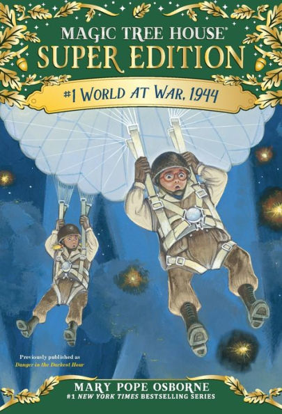 World at War, 1944 (Magic Tree House Super Edition Series #1)