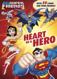 Title: Heart of a Hero (DC Super Friends), Author: Courtney Carbone