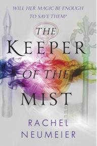 Title: The Keeper of the Mist, Author: Rachel Neumeier