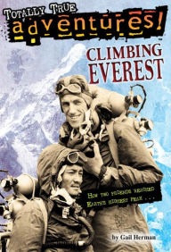 Title: Climbing Everest (Totally True Adventures), Author: Gail Herman
