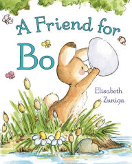 Title: A Friend for Bo, Author: Elisabeth Zuniga