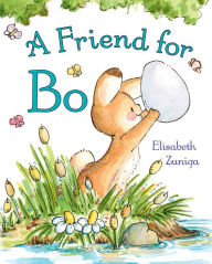 Title: A Friend for Bo, Author: Elisabeth Zuniga