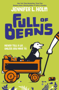 Title: Full of Beans, Author: Jennifer L. Holm