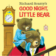 Title: Good Night, Little Bear, Author: Patsy Scarry
