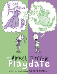 Title: The Almost Terrible Playdate, Author: Richard Torrey