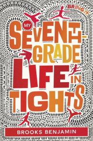 Title: My Seventh-Grade Life in Tights, Author: Brooks Benjamin