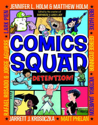 Title: Comics Squad #3: Detention!, Author: Jennifer L. Holm
