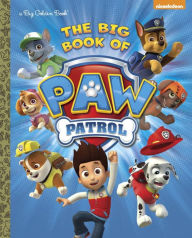 Title: The Big Book of Paw Patrol (Paw Patrol), Author: Golden Books