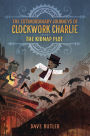 The Kidnap Plot (The Extraordinary Journeys of Clockwork Charlie Series #1)