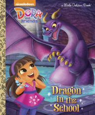 Title: Dragon in the School (Dora and Friends), Author: Mary Tillworth