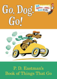 Title: Go, Dog. Go!, Author: P. D. Eastman