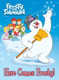 Title: Here Comes Frosty! (Frosty the Snowman), Author: Random House