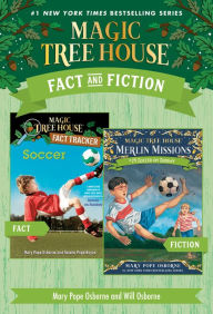 Title: Magic Tree House Fact & Fiction: Soccer, Author: Mary Pope Osborne