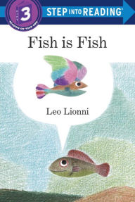 Title: Fish is Fish (Step into Reading Book Series: A Step 3 Book), Author: Leo Lionni
