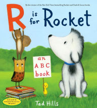 Title: R Is for Rocket: An ABC Book, Author: Tad Hills