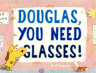 Title: Douglas, You Need Glasses!, Author: Ged Adamson