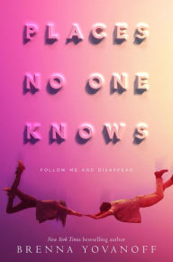 Free ebook download for mobile Places No One Knows  by Brenna Yovanoff