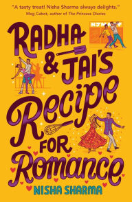 Title: Radha & Jai's Recipe for Romance, Author: Nisha Sharma