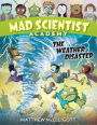 The Weather Disaster (Mad Scientist Academy Series #2)