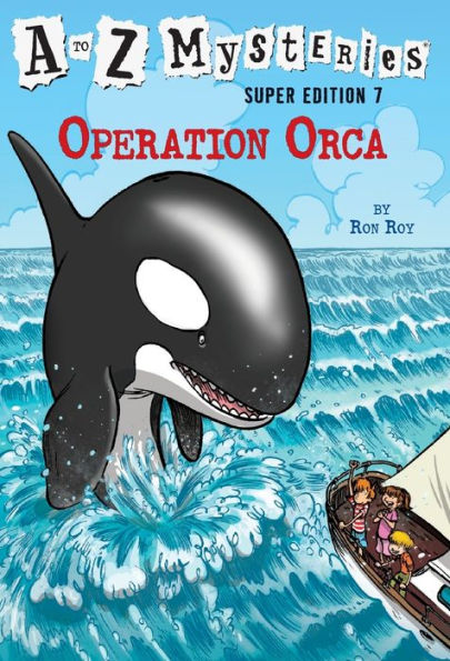 A to Z Mysteries Super Edition #7: Operation Orca