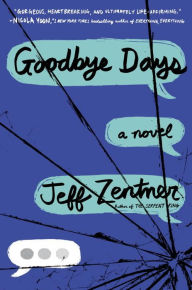 Google book free download online Goodbye Days 9780553524093 in English by Jeff Zentner