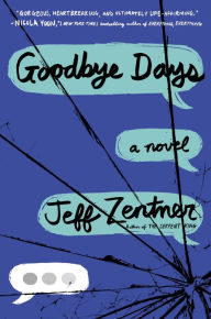 Title: Goodbye Days, Author: Jeff Zentner