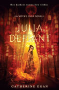 Title: Julia Defiant, Author: Catherine Egan