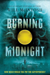 Title: Burning Midnight, Author: Will McIntosh