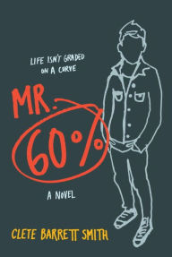 Title: Mr. 60%, Author: Clete Barrett Smith