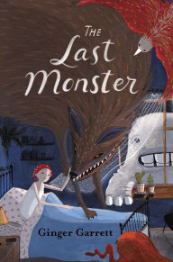 Title: The Last Monster, Author: Ginger Garrett