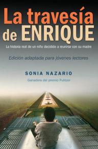 Title: La Travesía de Enrique, Author: Sonia Nazario