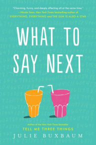 Title: What to Say Next, Author: Julie Buxbaum
