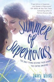 Title: Summer of Supernovas, Author: Darcy Woods