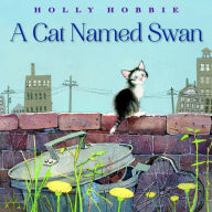 Title: A Cat Named Swan, Author: Holly Hobbie