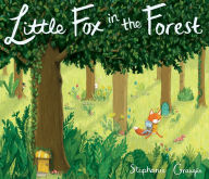 Title: Little Fox in the Forest, Author: Stephanie Graegin