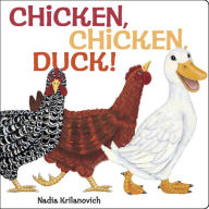 Title: Chicken, Chicken, Duck!, Author: Nadia Krilanovich