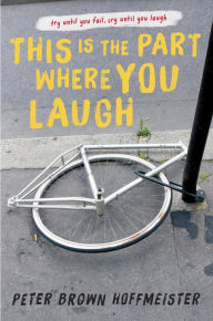 Title: This is the Part Where You Laugh, Author: Peter Brown Hoffmeister