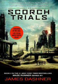 Title: The Scorch Trials Movie Tie-in Edition (Maze Runner, Book Two), Author: James Dashner