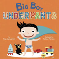 Title: Big Boy Underpants, Author: Fran Manushkin