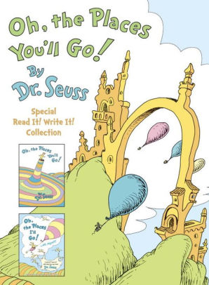 Oh, the Places You'll Go! The Read It! Write It! Collection by Dr ...