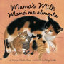 Mama's Milk / Mamá me alimenta