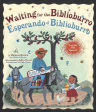 Title: Waiting for the Biblioburro/Esperando el Biblioburro: (Spanish-English bilingual edition), Author: Monica Brown