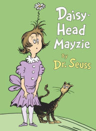 Title: Daisy-Head Mayzie, Author: Dr. Seuss