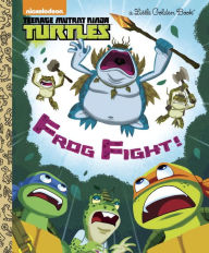 Title: Frog Fight! (Teenage Mutant Ninja Turtles), Author: Golden Books